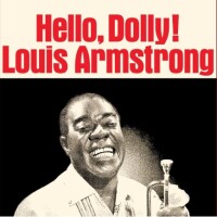 Louis Armstrong – Hello Dolly