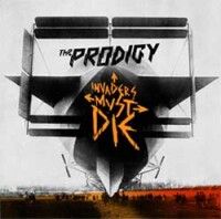 The Prodigy – Invaders Must Die