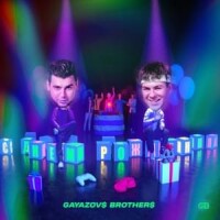 Gayazovs Brothers – С днём Рождения