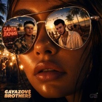 Gayazovs Brothers – Санта Лючия